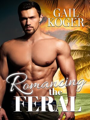 cover image of Romancing the Feral
